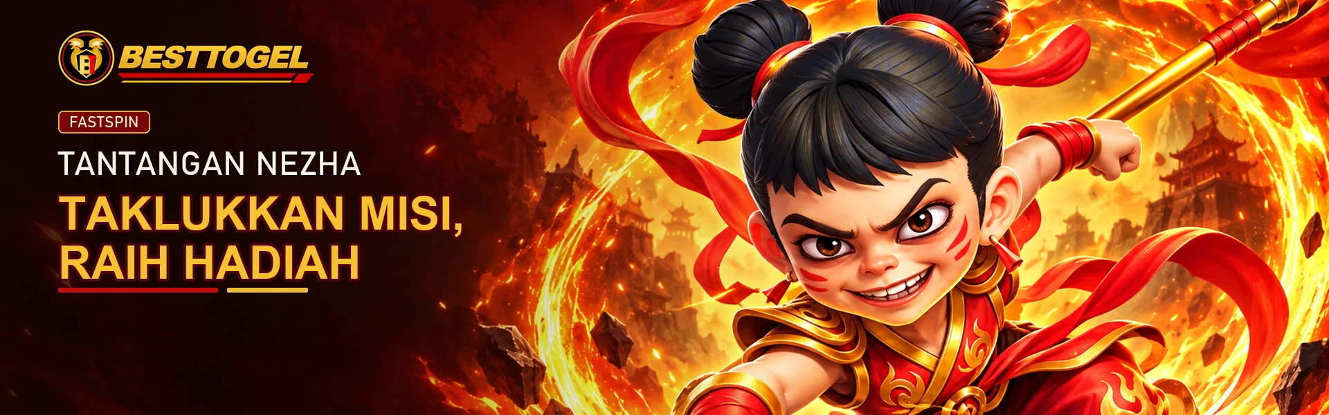 Tantangan Nezha Fastspin dan hadiah BESTTOGEL
