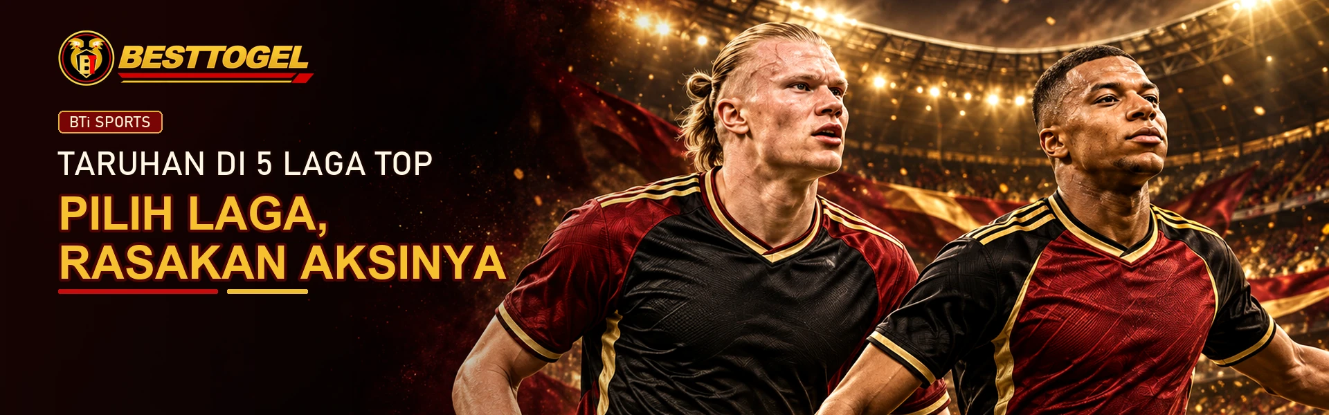 Taruhan lima laga top BTi Sports di BESTTOGEL