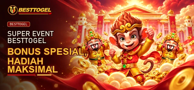 Super event bonus dan hadiah spesial BESTTOGEL