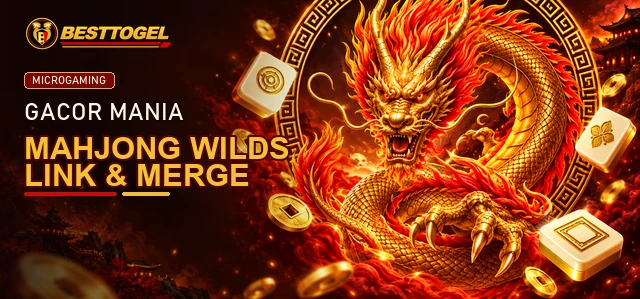Mahjong Wilds Link and Merge Gacor Mania di BESTTOGEL